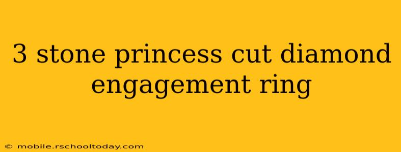 3 stone princess cut diamond engagement ring
