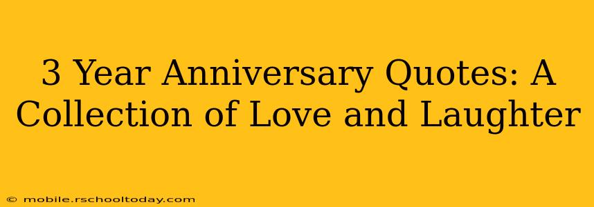 3 Year Anniversary Quotes: A Collection of Love and Laughter