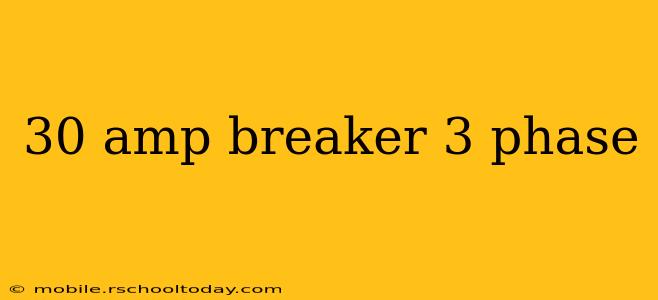 30 amp breaker 3 phase
