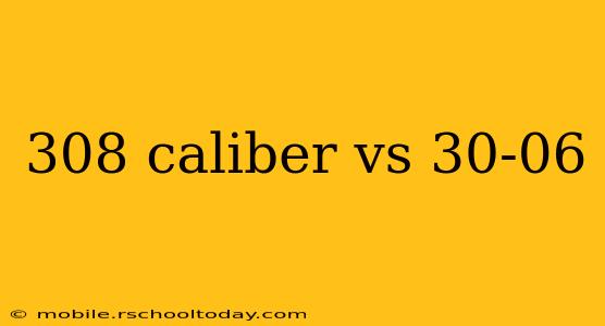 308 caliber vs 30-06