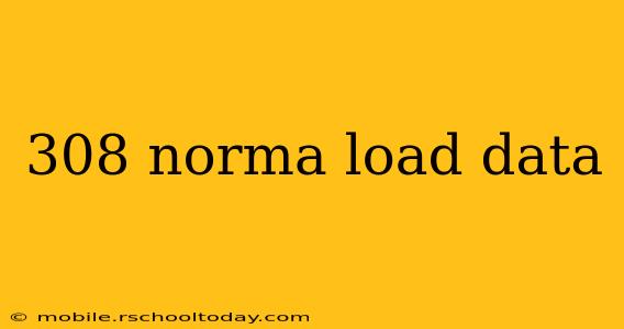 308 norma load data