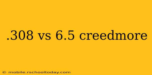 .308 vs 6.5 creedmore