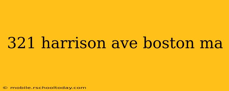 321 harrison ave boston ma