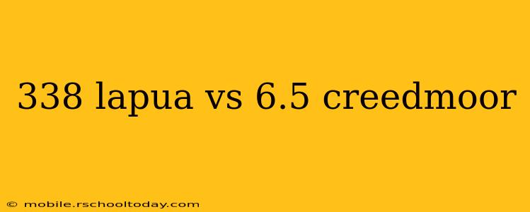 338 lapua vs 6.5 creedmoor