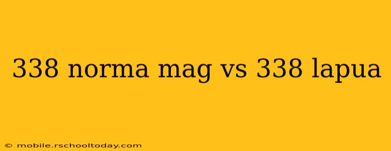 338 norma mag vs 338 lapua