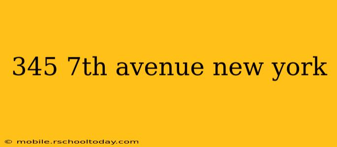 345 7th avenue new york
