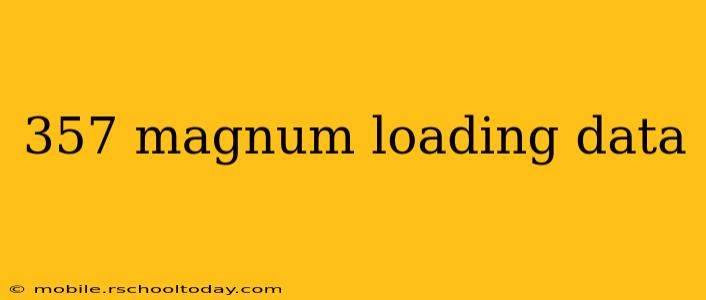 357 magnum loading data