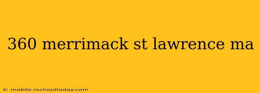360 merrimack st lawrence ma