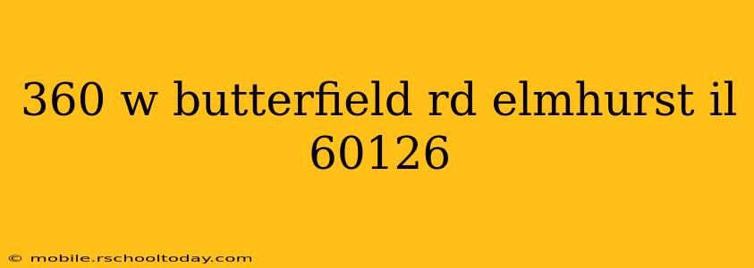 360 w butterfield rd elmhurst il 60126