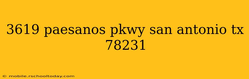 3619 paesanos pkwy san antonio tx 78231