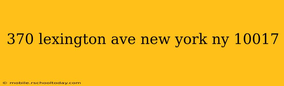 370 lexington ave new york ny 10017