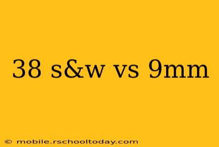 38 s&w vs 9mm