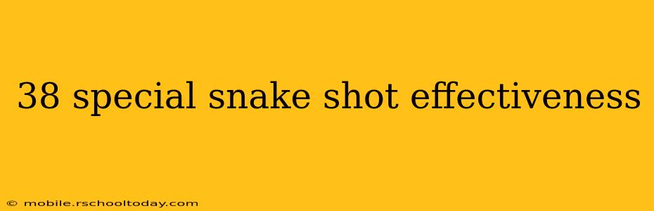 38 special snake shot effectiveness