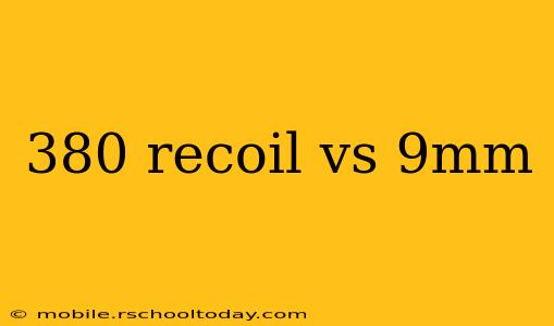 380 recoil vs 9mm