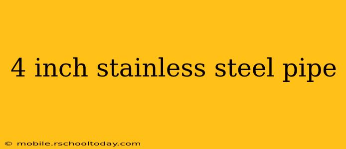 4 inch stainless steel pipe