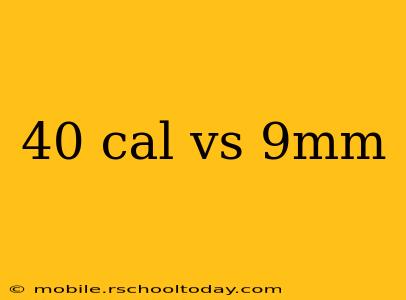 40 cal vs 9mm