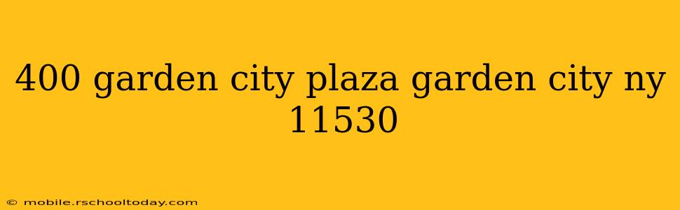 400 garden city plaza garden city ny 11530