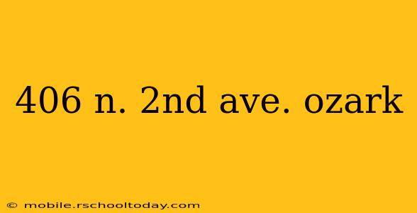 406 n. 2nd ave. ozark