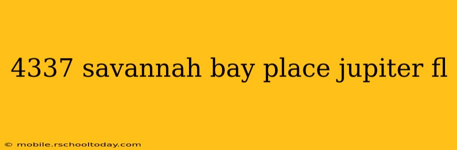 4337 savannah bay place jupiter fl