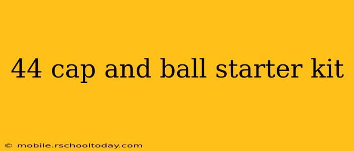 44 cap and ball starter kit