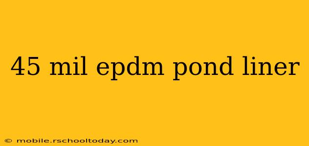 45 mil epdm pond liner