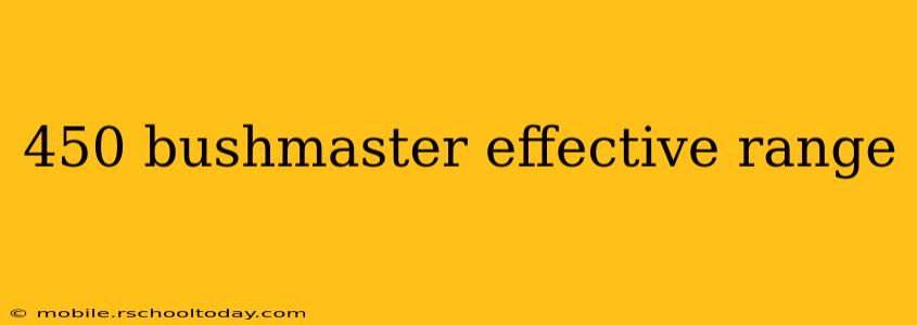 450 bushmaster effective range
