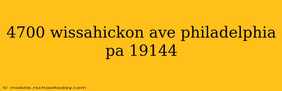 4700 wissahickon ave philadelphia pa 19144