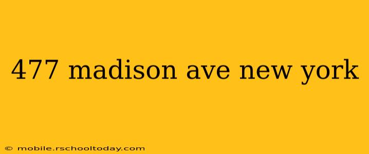 477 madison ave new york