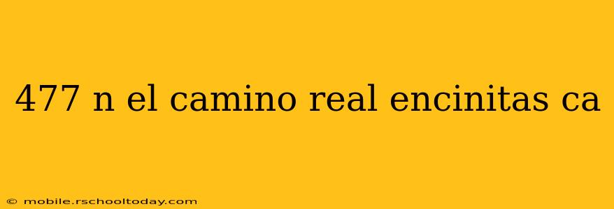 477 n el camino real encinitas ca