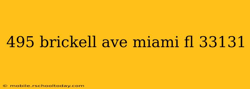 495 brickell ave miami fl 33131