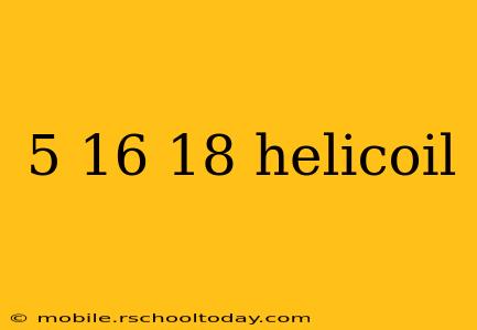 5 16 18 helicoil