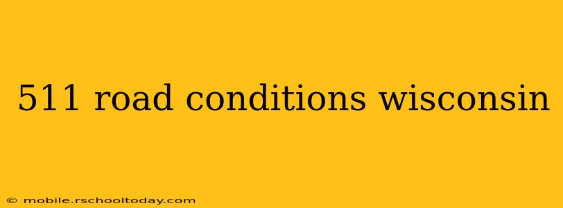 511 road conditions wisconsin