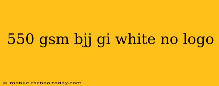 550 gsm bjj gi white no logo