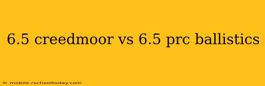 6.5 creedmoor vs 6.5 prc ballistics