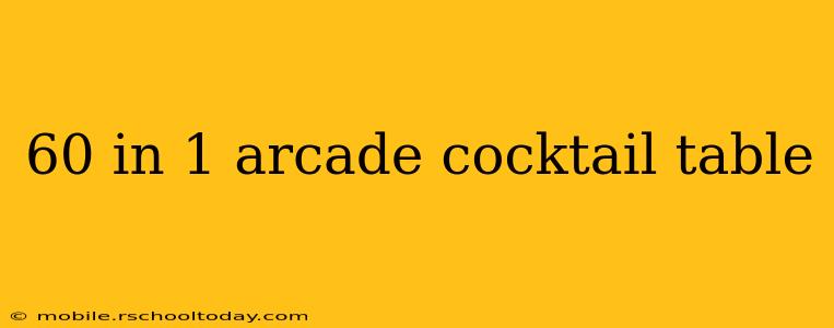 60 in 1 arcade cocktail table