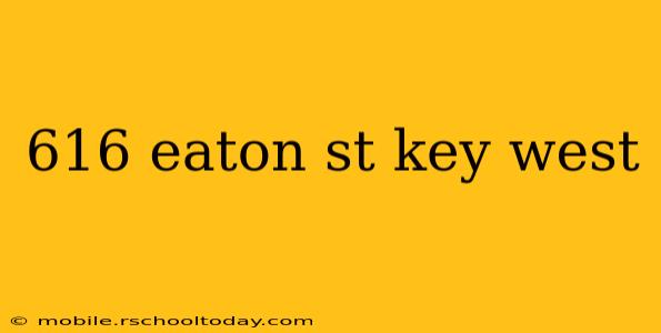 616 eaton st key west