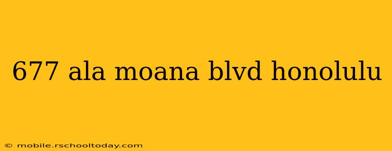 677 ala moana blvd honolulu