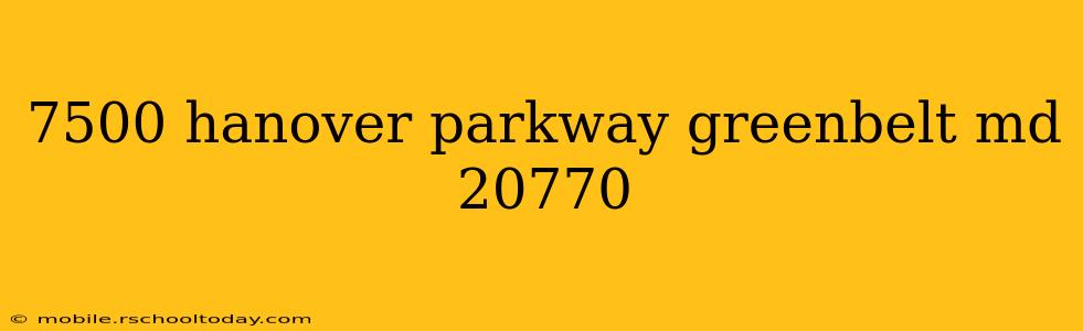 7500 hanover parkway greenbelt md 20770