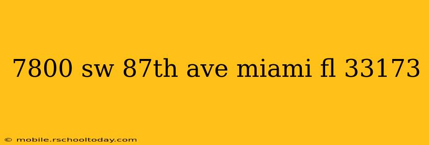 7800 sw 87th ave miami fl 33173