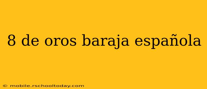 8 de oros baraja española