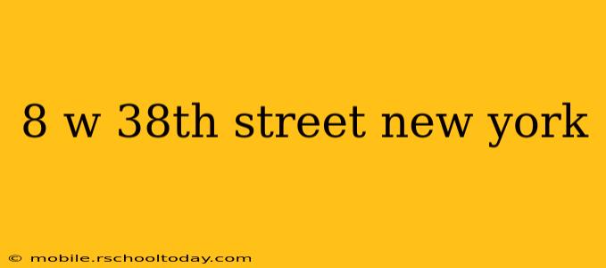 8 w 38th street new york