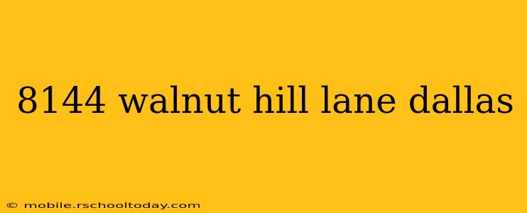 8144 walnut hill lane dallas