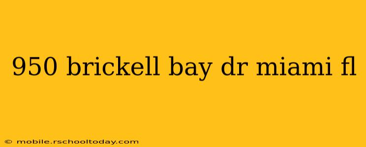 950 brickell bay dr miami fl