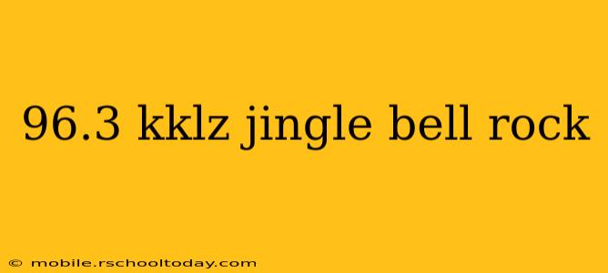 96.3 kklz jingle bell rock