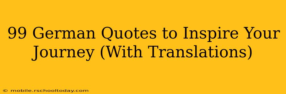 99 German Quotes to Inspire Your Journey (With Translations)