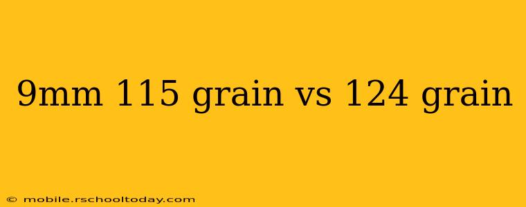 9mm 115 grain vs 124 grain