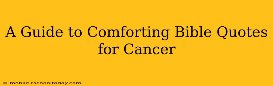 A Guide to Comforting Bible Quotes for Cancer