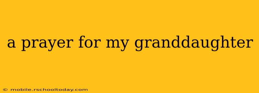 a prayer for my granddaughter