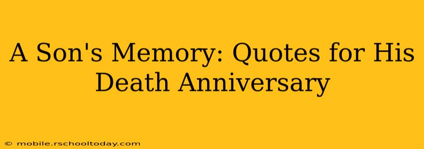A Son's Memory: Quotes for His Death Anniversary