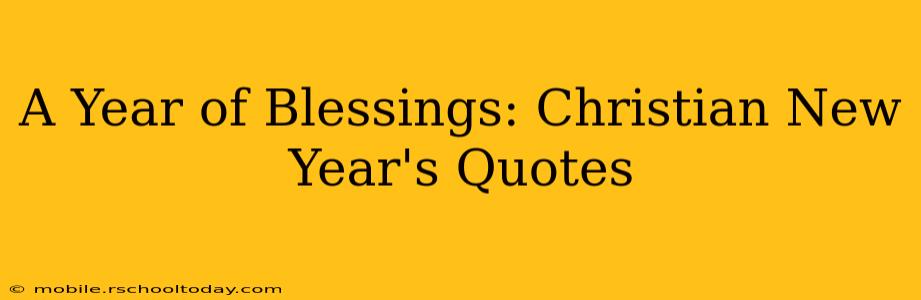 A Year of Blessings: Christian New Year's Quotes